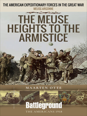 cover image of The Meuse Heights to the Armistice